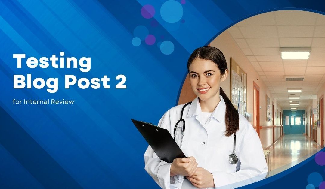 2. Testing Blog Post for Internal Review